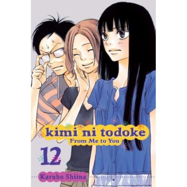 Kimi Ni Todoke: From Me to You, Volume 12, Karuho Shiina (Author