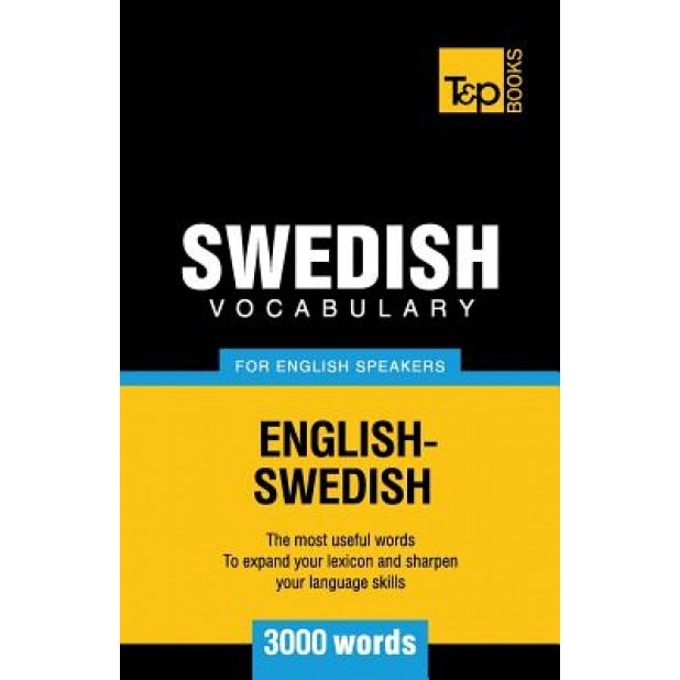 Swedish Vocabulary for English Speakers - 3000 Words, Andrey Taranov (Author)