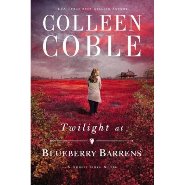 Twilight at Blueberry Barrens, Colleen Coble (Author)