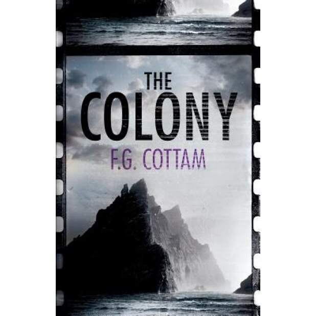 The Colony, MR F. G. Cottam (Author)