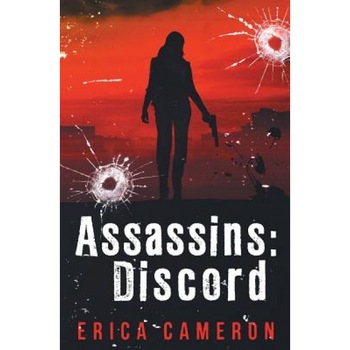 Assassins: Discord, Erica Cameron (Author) Assassins: Discord, Erica Cameron (Author)