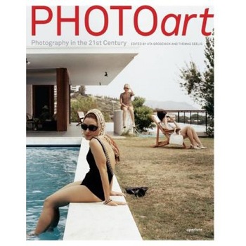 PHOTOart: Photography in the 21st Century, Uta Grosenick (Editor) PHOTOart: Photography in the 21st Century, Uta Grosenick (Editor)