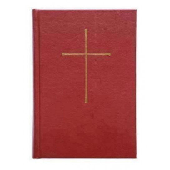 The Book of Common Prayer: And Administration of the Sacraments and Other Rites and Ceremonies of the Church,