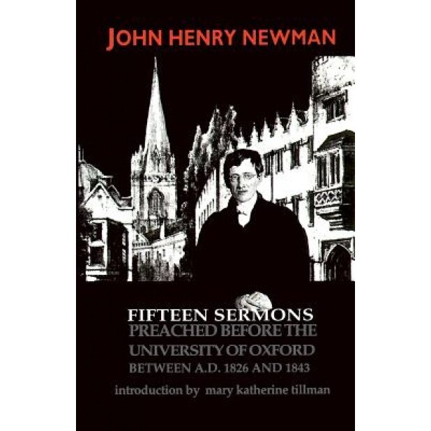 Fifteen Sermons Preached: Between A.D. 1826 and 1843, John Henry Newman