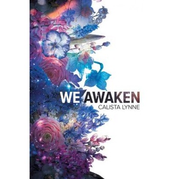 We Awaken, Calista Lynne (Author) We Awaken, Calista Lynne (Author)