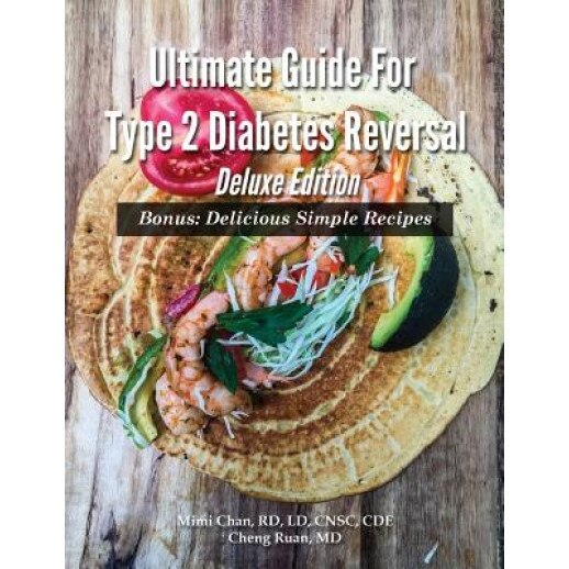 Ultimate Guide for Type 2 Diabetes Reversal Deluxe Edition, Dr Cheng Ruan (Author)