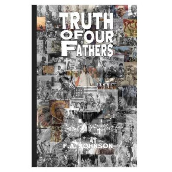 Truth of Our Fathers: The Awakening of the Hebrew Israelites, F. a. Johnson (Author)