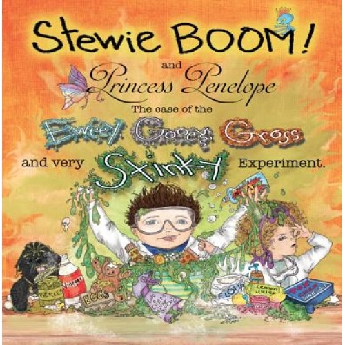 Stewie Boom! and Princess Penelope: The Case of the Eweey, Gooey, Gross and Very Stinky Experiment, Chris Bronstein (Author)