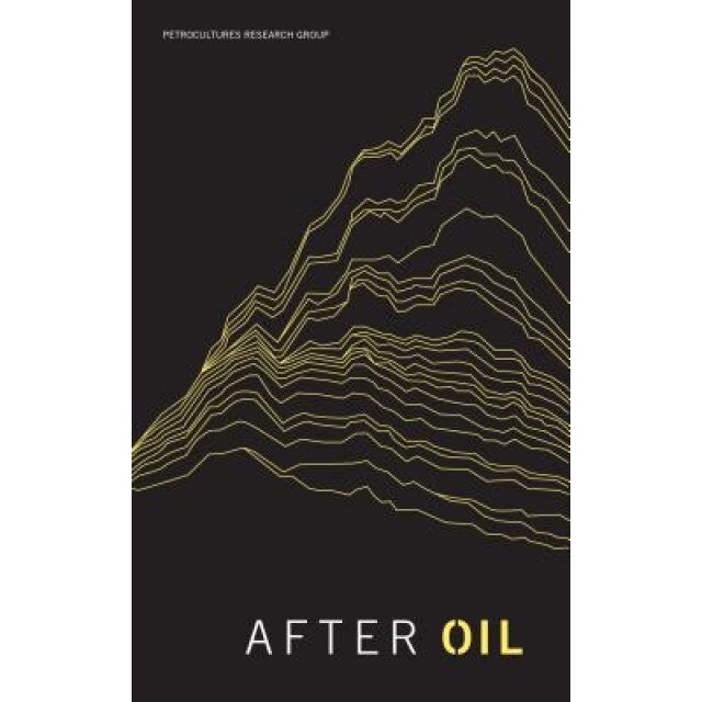 After Oil, Imre (and the Petrocultures Rese Szeman (Author)