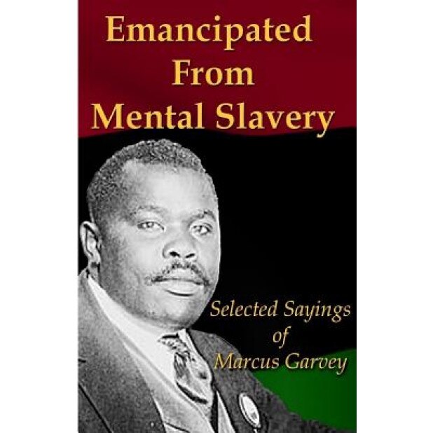 Emancipated from Mental Slavery: Selected Sayings of Marcus Garvey, Nnamdi Azikiwe (Author)