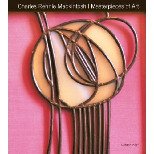 Charles Rennie Mackintosh Masterpieces of Art, Tamsin Pickeral (Author)