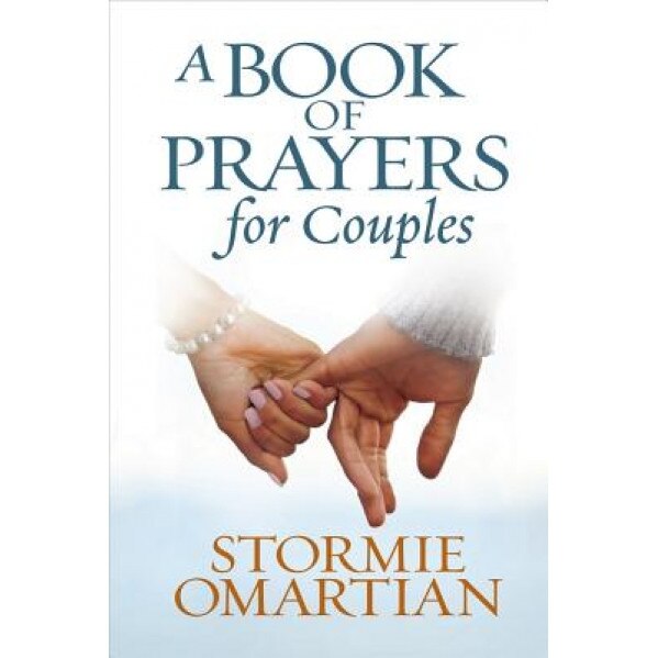 A Book of Prayers for Couples, Stormie Omartian (Author)