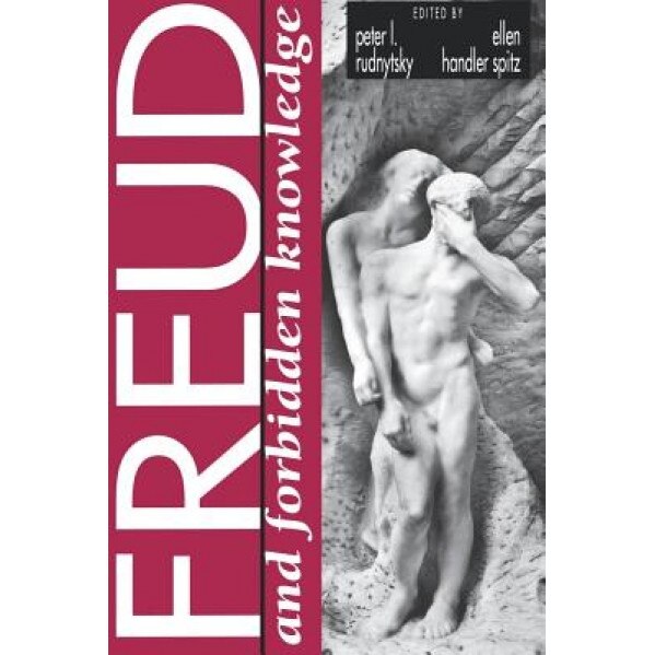 Freud and Forbidden Knowledge, Helena Silverstein (Author)
