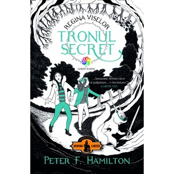 Tronul secret, vol. 1 din seria Regina viselor - Peter F. Hamilton Tronul secret, vol. 1 din seria Regina viselor - Peter F. Hamilton