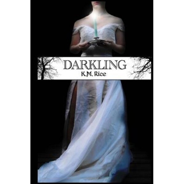 Darkling, K. M. Rice (Author)