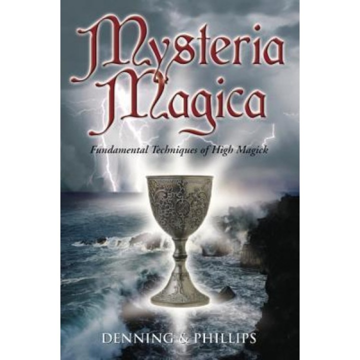 Mysteria Magica: Fundamental Techniques of High Magick - Melita Denning (Author)