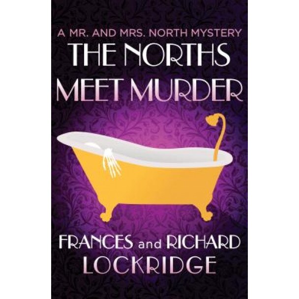 The Norths Meet Murder, Frances Lockridge (Author)