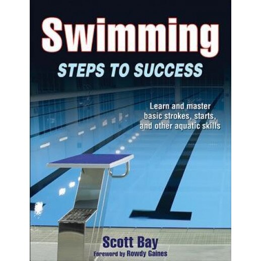 Swimming: Steps to Success, Scott Bay (Author)