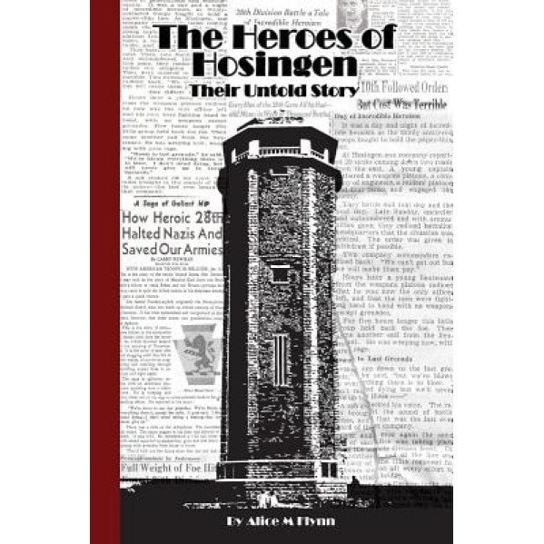 The Heroes of Hosingen: Their Untold Story, Alice M. Flynn (Author)