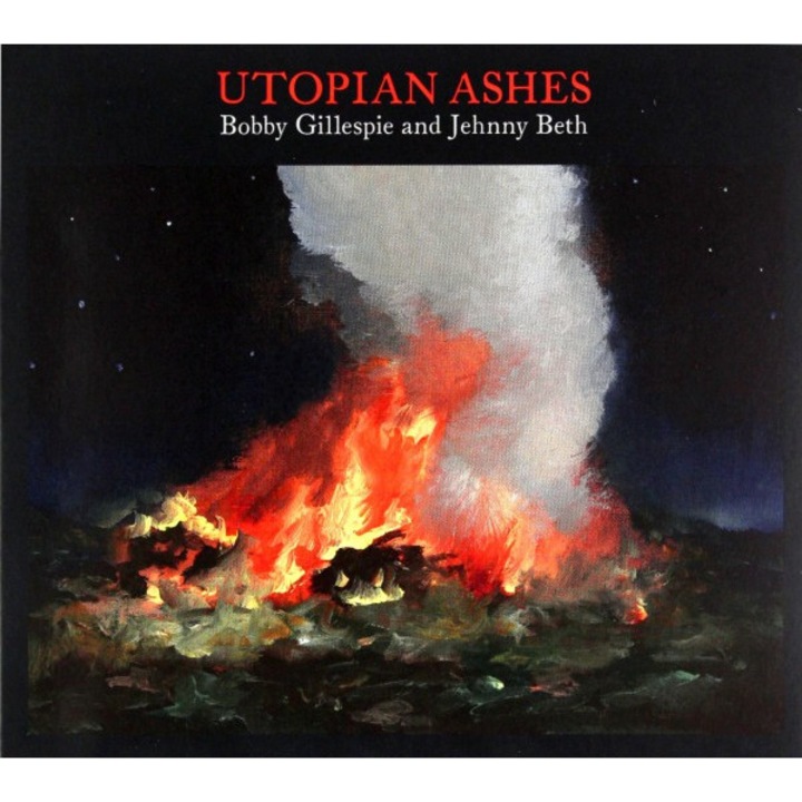 Bobby Gillespie & Jehnny Beth: Utopian Ashes [CD]