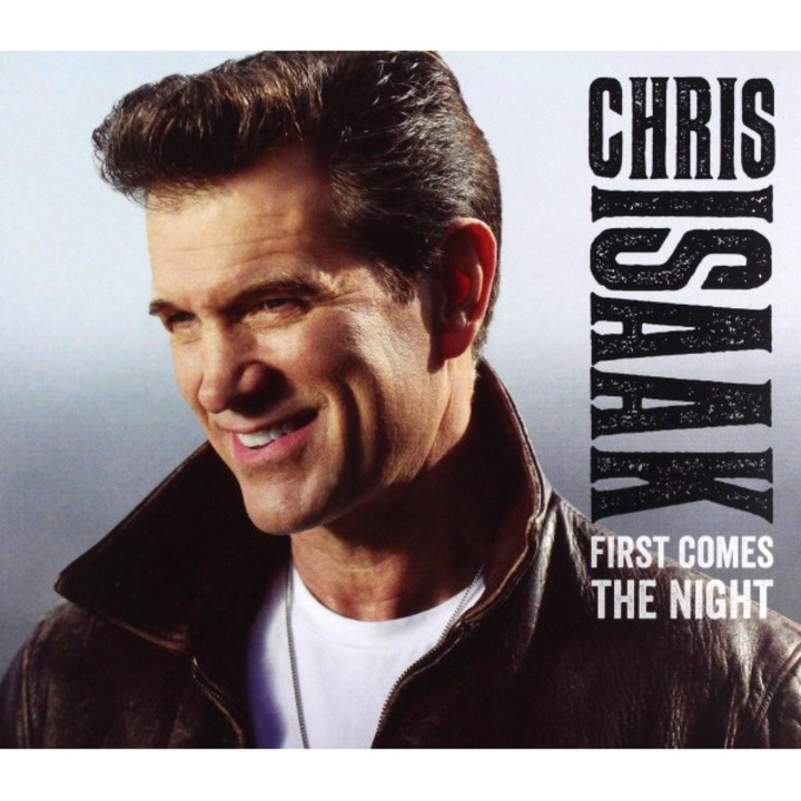 Chris Isaak: First Comes the Night [CD]