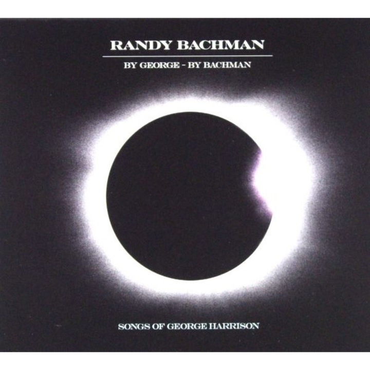 Randy Bachman & Bachman Turner Overdrive: By George By Bachman [CD]