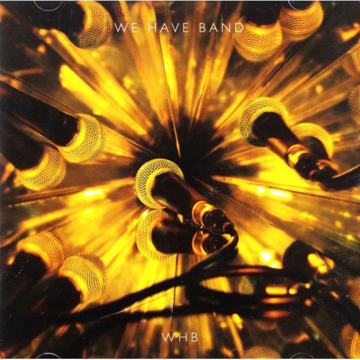 We Have Band: We Have Band [CD]