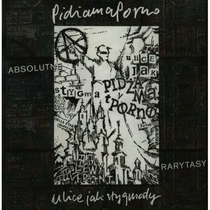 Pidżama Porno: Ulice Jak Stygmaty [CD]