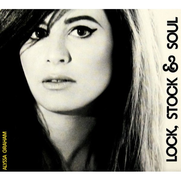 Alyssa Graham: Lock Stock And Soul [CD]
