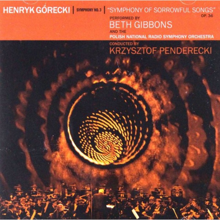 Beth Gibbons & Polish National Radio Symphony Orchestra: Henryk Górecki: Symphony No. 3 (Symphony Of Sorrowful Songs) [CD]
