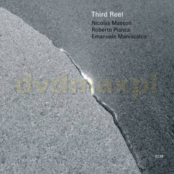 Masson/Pianca/Maniscalco: Third Reel [CD]