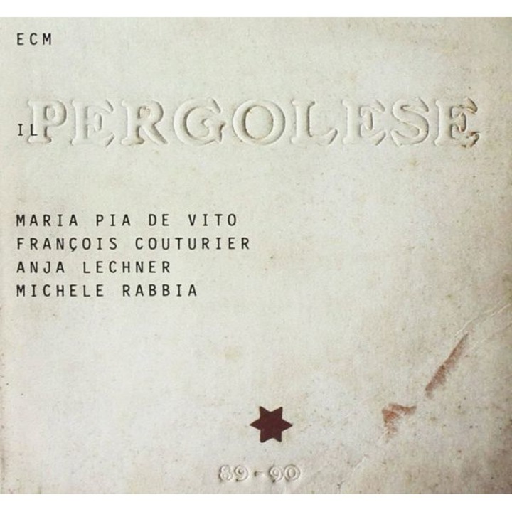 Maria Pia De Vito/Couturier/Lechner/Rabbia: Il Pergolese [CD]