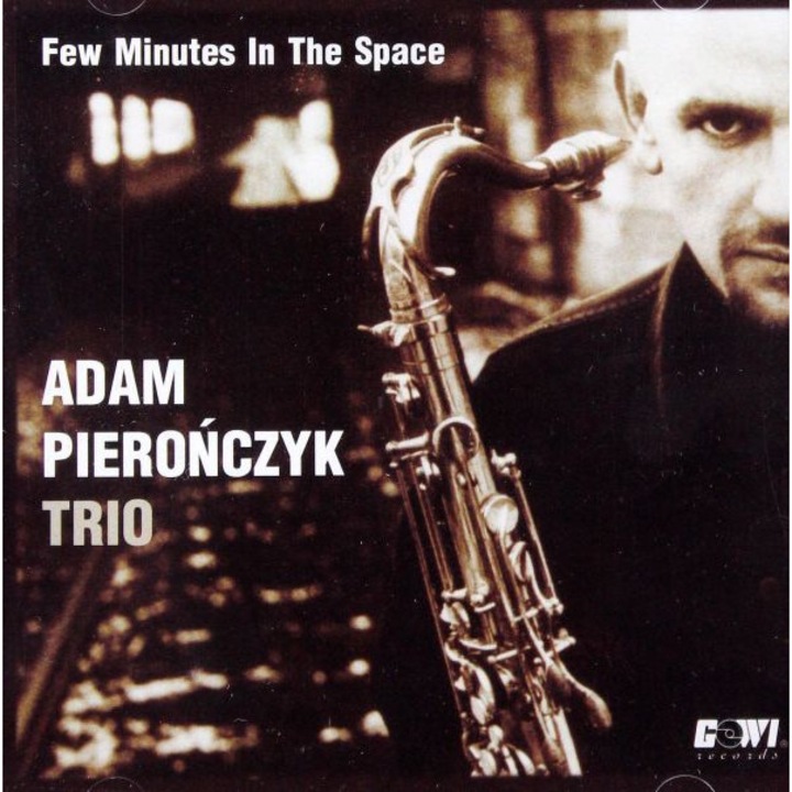 Adam Pierończyk Trio: Few Minutes In The Space [CD]