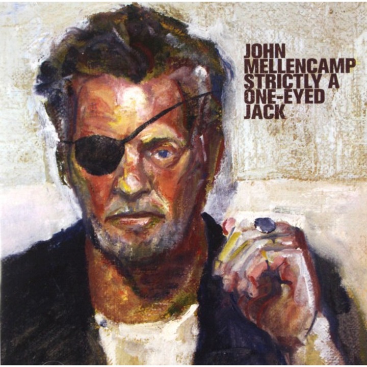 John Mellencamp: Strictly A One Eyed Jack [CD]