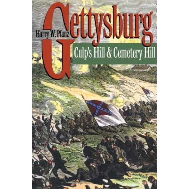 Gettysburg: Culp's Hill and Cemetery Hill, Harry W. Pfanz (Author)