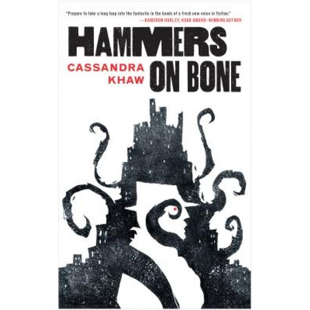 Hammers on Bone, Cassandra Khaw (Author)