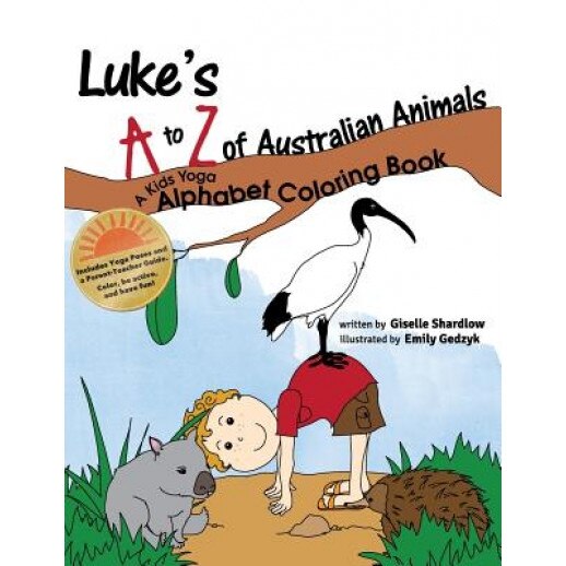 Luke's A to Z of Australian Animals: A Kids Yoga Alphabet Coloring Book, Giselle Shardlow (Author)