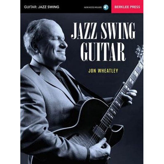 Jazz Swing Guitar, Jon Wheatley (Author)