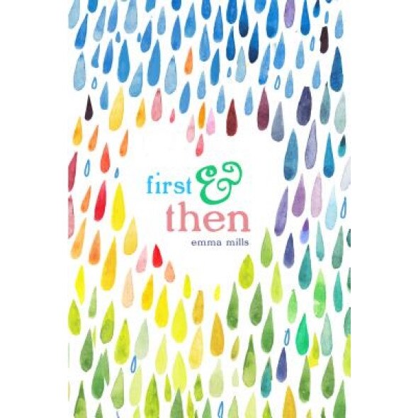 First & Then, Emma Mills (Author)