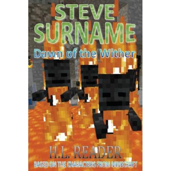 Steve Surname: Dawn of the Wither: Non Illustrated Edition, H. L. Reader (Author)