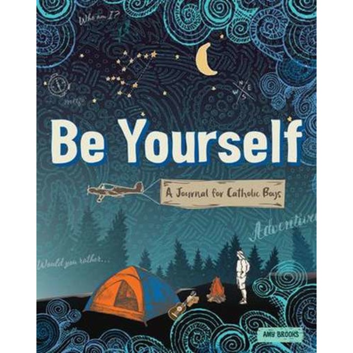 Be Yourself! a Journal for Catholic Boys de Amy Brooks