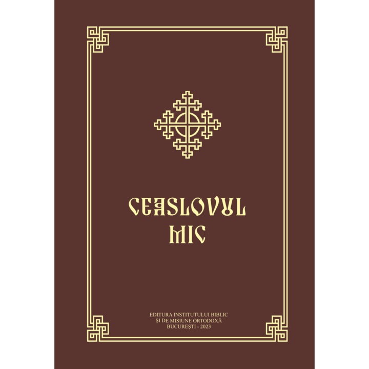 Ceaslovul mic brosat- Editura Institutului Biblic si de Misiune Ortodoxa