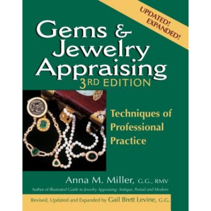 Gems & Jewelry Appraising, 3rd Edition: Techniques of Professional Practice, Anna M. Miller (Author)