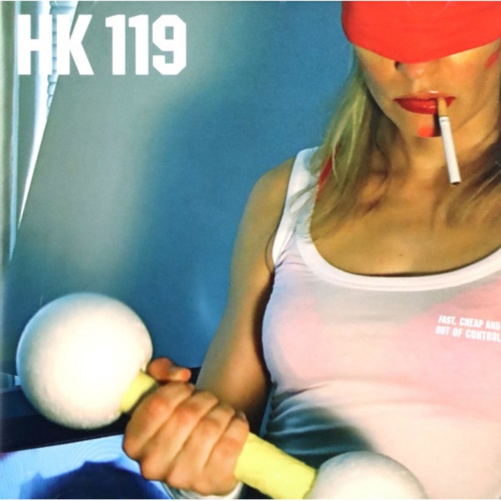 Hk 119: Fast Cheap And Out Of Control [CD]