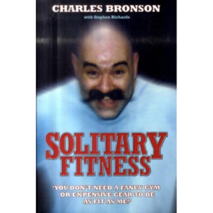 Solitary Fitness - Charles Bronson