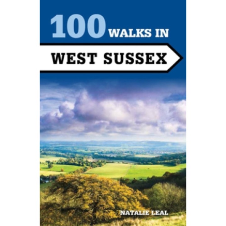 100 Walks In West Sussex - Natalie Leal