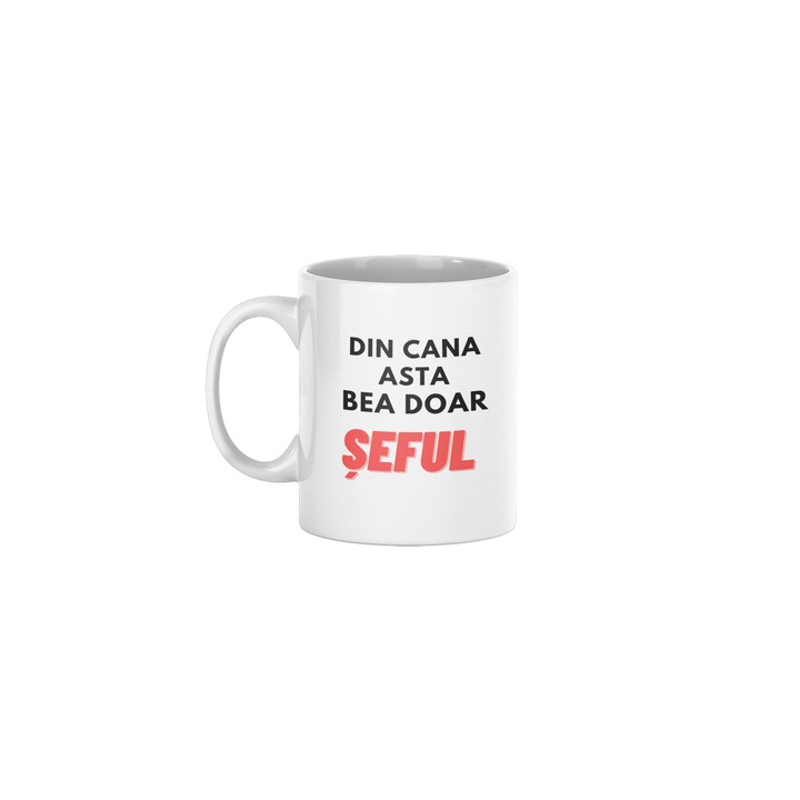 Cana personalizata, Din cana asta bea doar seful, 330 ml