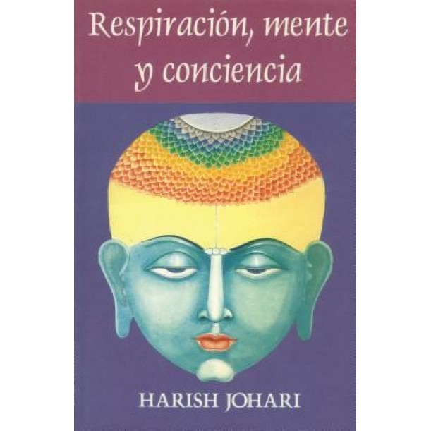 Respiracion, Mente, y Conciencia, Harish Johari (Author)