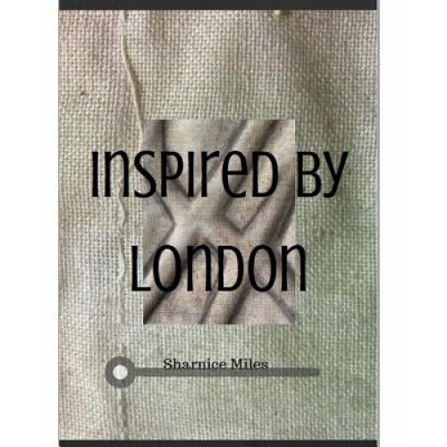 Inspired by London, Sharnice Miles (Author)