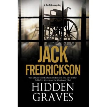 Hidden Graves: A PI Mystery Set in Chicago, Jack Fredrickson (Author) Hidden Graves: A PI Mystery Set in Chicago, Jack Fredrickson (Author)